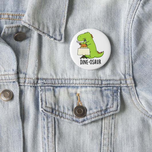 Dine-osaur Funny Dinosaur Pun Button (Beispiel)