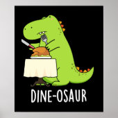 Dine osaur Funny Dinosaur Pun Dark BG Poster (Vorne)