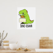 Dine-osaur Funny Dinosaur Pun Poster (Küche)
