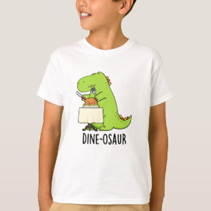 Dine-osaur Funny Dinosaur Pun T-Shirt