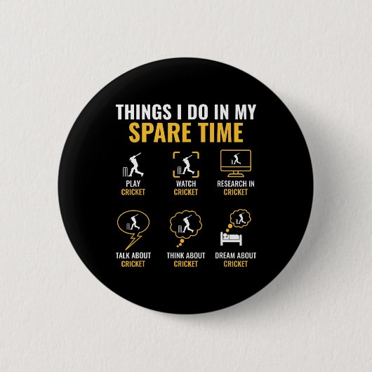 Ding, das ich in meiner Freizeit mache Cricket Spo Button (Vorderseite)