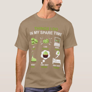 Ding, das ich in meiner Freizeit mache Pistazien-E T-Shirt
