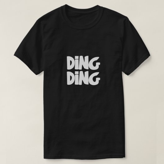 Ding Ding Fette Typografie-Design T-Shirt (Design vorne)