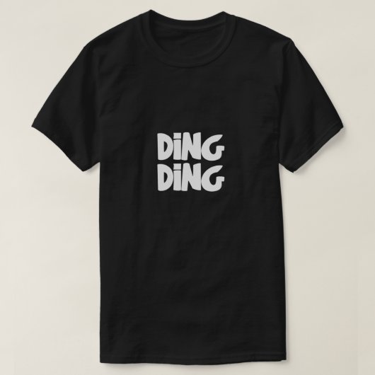 Ding Ding Lustige Typografie T-Shirt (Design vorne)