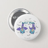 Ding Eins Ding Zwei Eine Art Fledermaus-Ding Button (Vorne & Hinten)