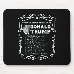 Dinge, denen ich mehr vertraue als Donald Trump An Mousepad