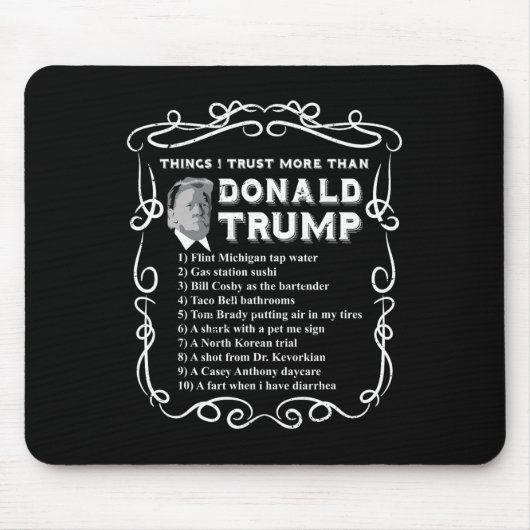 Dinge, denen ich mehr vertraue als Donald Trump An Mousepad (Vorne)