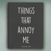 Dinge, die Annoy Me Funny Custom Funny Notebook Notizblock