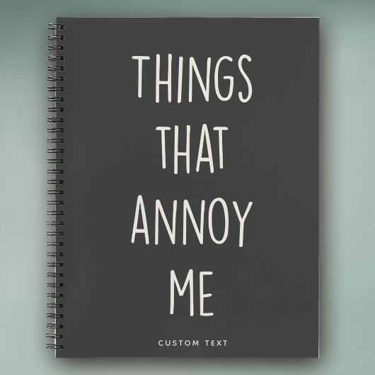Dinge, die Annoy Me Funny Custom Funny Notebook Notizblock
