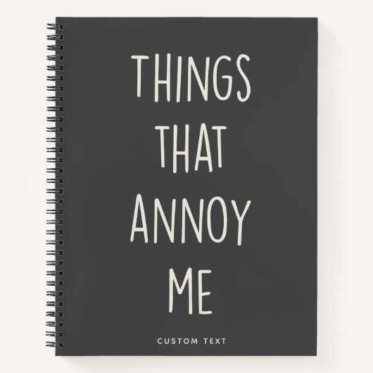 Dinge, die Annoy Me Funny Custom Funny Notebook Notizblock (Vorderseite)