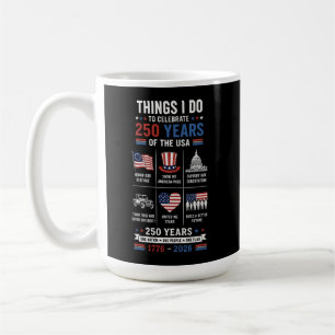 Dinge, die ich 250 Jahre lang unter einer Nation u Kaffeetasse