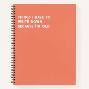 Dinge, die ich aufschreiben muss, weil ich alt Not Notizblock