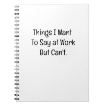Dinge, die ich bei der Arbeit sagen will, aber nic