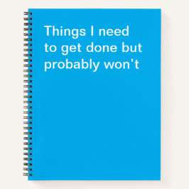 Dinge, die ich erledigen muss, aber wahrscheinlich notizblock