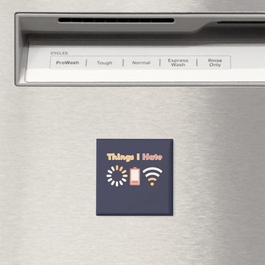 Dinge, die ich hasse Computercoding Magnet (In Situ (Geschirrspüler))