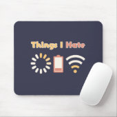 Dinge, die ich hasse Computercoding Mousepad (Mit Mouse)