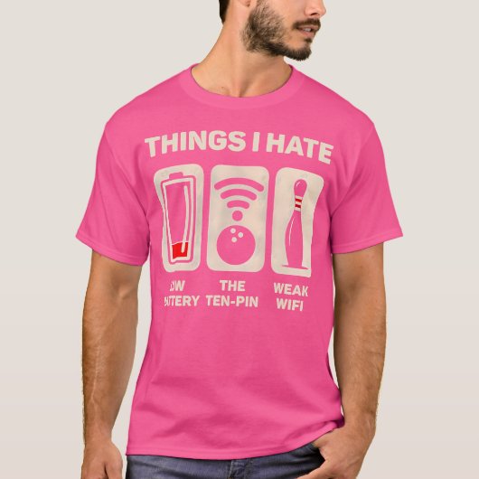 Dinge, die ich hasse Funny Bowler Zehn Button Spar T-Shirt (Vorderseite)