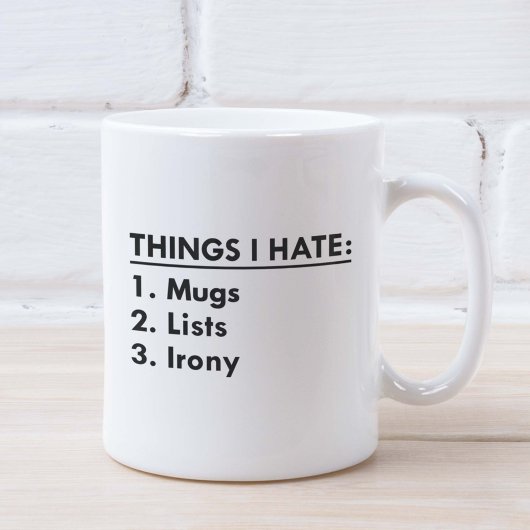 Dinge, die ich hasse kaffeetasse