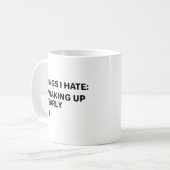 Dinge, die ich hasse kaffeetasse (Vorderseite Links)