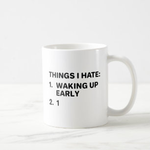 Dinge, die ich hasse kaffeetasse