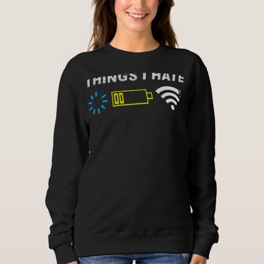 Dinge, die ich Hasse Programmierer Gamer Computer  Sweatshirt (Vorderseite)