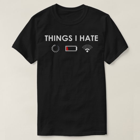 Dinge, die ich hasse Programmierer Gamer Nerd lust T-Shirt (Design vorne)