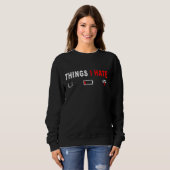 Dinge, die ich Hasse Programmierer Outfit Gamer Fu Sweatshirt (Vorne ganz)