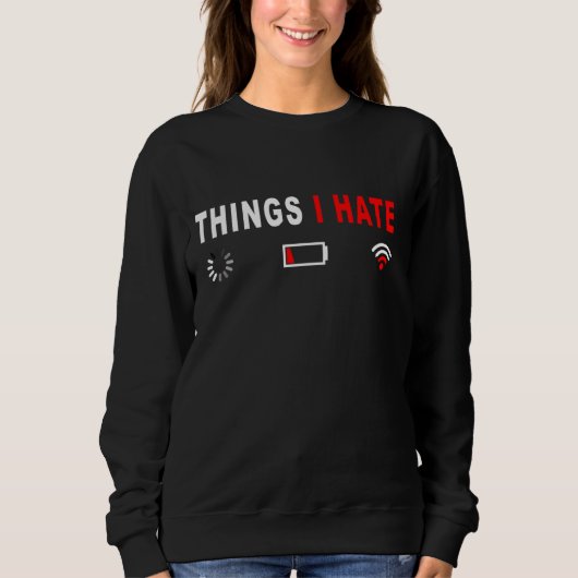 Dinge, die ich Hasse Programmierer Outfit Gamer Fu Sweatshirt (Vorderseite)