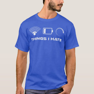 Dinge, die ich hasse Schlechtes WLAN-Signal Nerd G T-Shirt