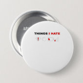 Dinge, die ich hasste T Shirt Programmer Gamer Fun Button (Vorne & Hinten)