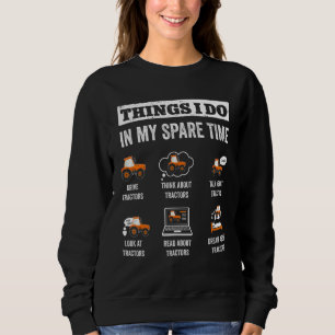 Dinge, die ich in meinem Freizeit-Laufwerk Traktor Sweatshirt