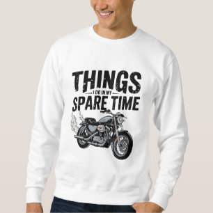 Dinge, die ich in meinem Freizeit Motorrad-Reiter- Sweatshirt