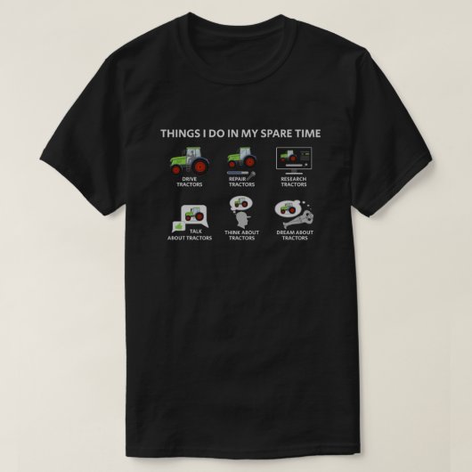 Dinge, die ich in meinem Freizeit-Traktor mache T-Shirt (Design vorne)