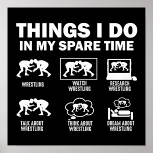 Dinge, die ich in meinem Freizeit Wrestling tue Poster