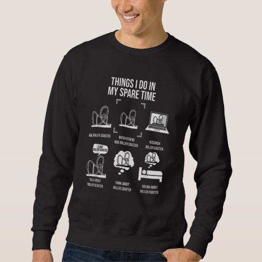 Dinge, die ich in meiner Freizeit Achterbahn-Theme Sweatshirt (Vorderseite)
