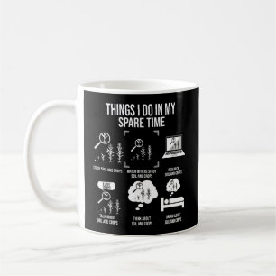 Dinge, die ich in meiner Freizeit Agronomin tun Kaffeetasse