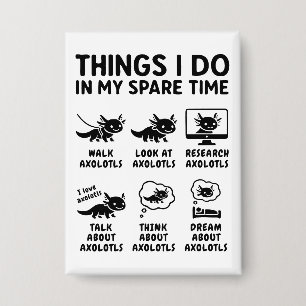 Dinge, die ich in meiner Freizeit als Axolotl-Hobb Button