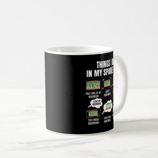 Dinge, die ich in meiner Freizeit Aquarium tun Kaffeetasse (VorderseiteRechts)
