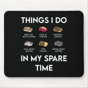 Dinge, die ich in meiner Freizeit Assel Insekt Wis Mousepad