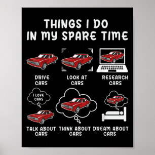 Dinge, die ich in meiner Freizeit Auto - Funny Car Poster