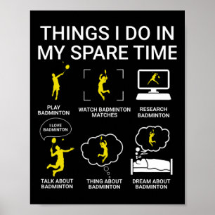 Dinge, die ich in meiner Freizeit Badminton. Poster
