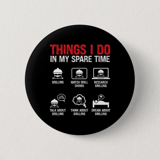 Dinge, die ich in meiner Freizeit BBQ Button (Vorderseite)