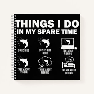 Dinge, die ich in meiner Freizeit beim Angeln tue Notizblock