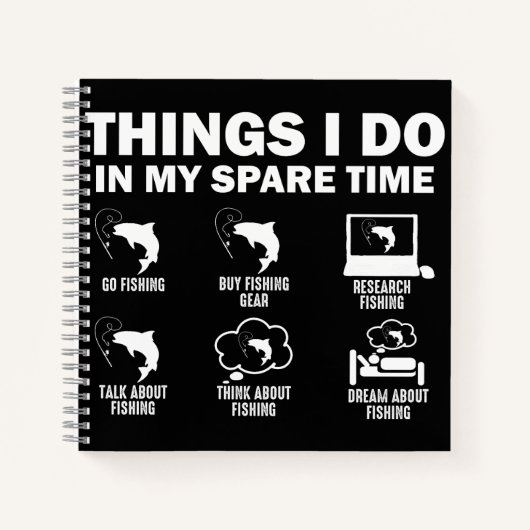 Dinge, die ich in meiner Freizeit beim Angeln tue Notizblock (Vorderseite)