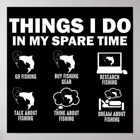Dinge, die ich in meiner Freizeit beim Angeln tue Poster (Vorne)