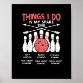 Dinge, die ich in meiner Freizeit Bowling Poster (Vorne)