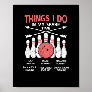 Dinge, die ich in meiner Freizeit Bowling Poster