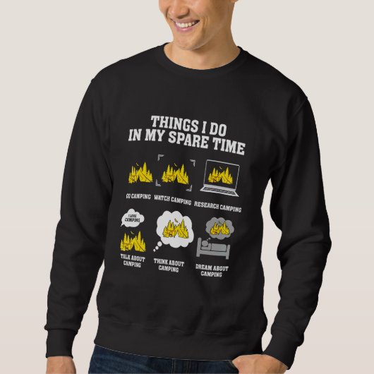 Dinge, die ich in meiner Freizeit Camping 1 Sweatshirt (Vorderseite)