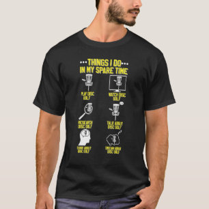 Dinge, die ich in meiner Freizeit Frisbee Sport Di T-Shirt