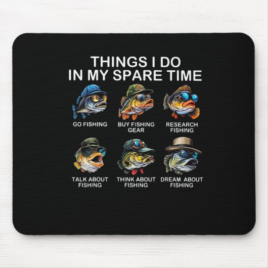 Dinge, die ich in meiner Freizeit Funny Fishing 2 Mousepad (Vorne)